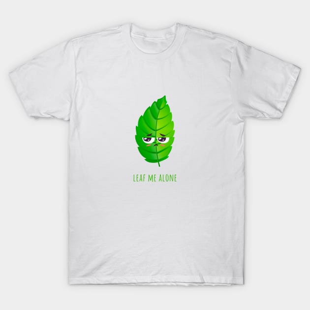 Leaf Me Alone T-Shirt by Alessandro Aru